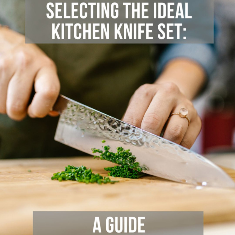 Selecting the Ideal Kitchen Knife Set: A Guide