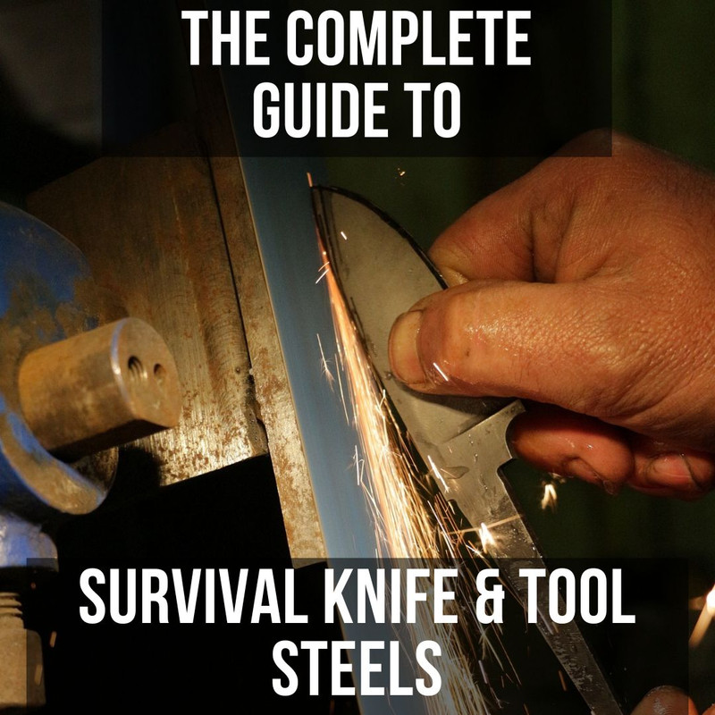 The Complete Guide to Survival Knife and Tool Steels - Heinnie Haynes