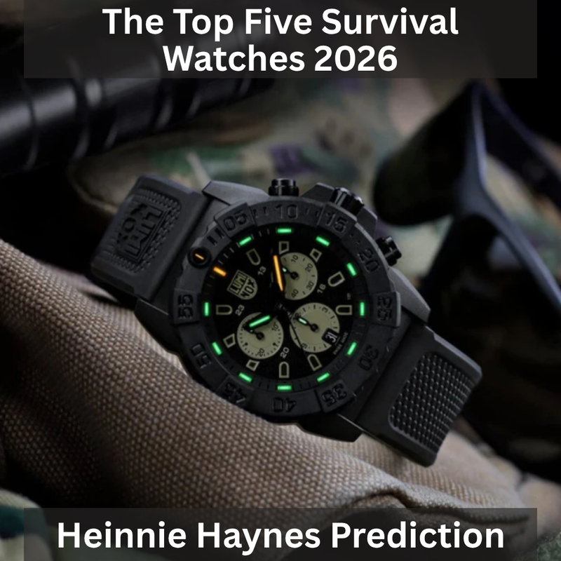 The Top Five Survival Watches 2026: Heinnie Haynes Prediction