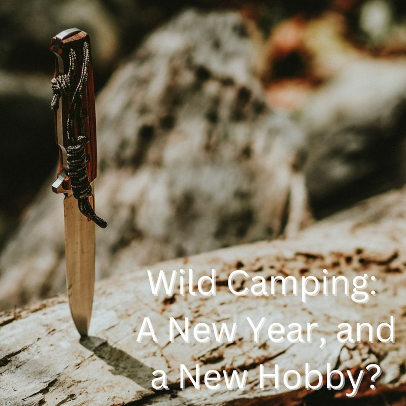 Wild Camping: A New Year, and a New Hobby? 