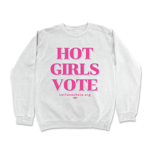 Hot Girls Vote (White Crewneck Sweater)