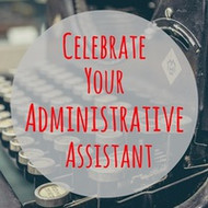 Show your appreciation this Administrative Professional's Day