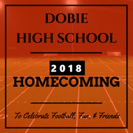 When is Dobie High School's Homecoming 2018