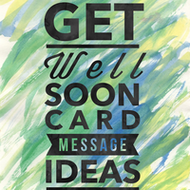 Get Well Soon Card Message Ideas