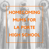 La Porte High School Homecoming Mums