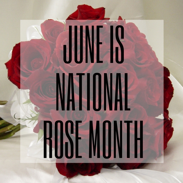 NATIONAL ROSE MONTH