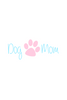 Dog Mom Decal