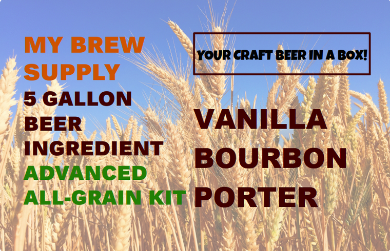 Vanilla Bourbon Porter My Brew Supply All Grain Advanced 5 gallon beer ingredient kit