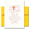 Thinking of You Card cover reads: Hope today is a good day