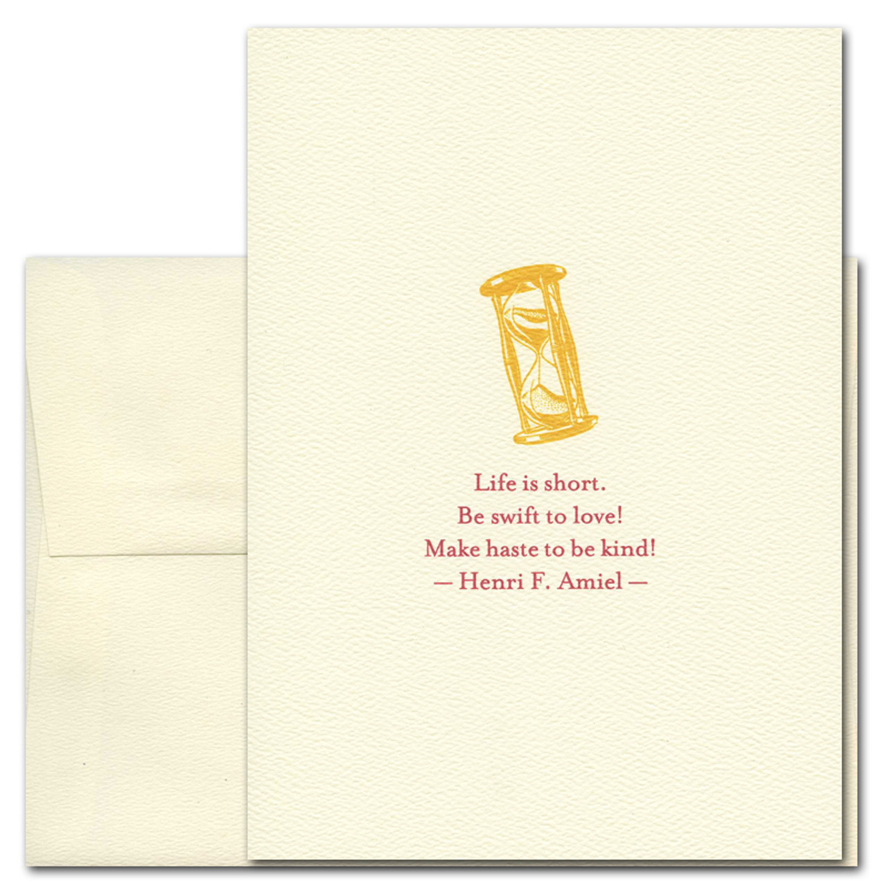 Quotation Card Life is Short: Amiel Cover shows golden old fashioned style hourglass with a quote from Henri F. Amiel reading: Life is short. Be swift to love! Make haste to be kind!