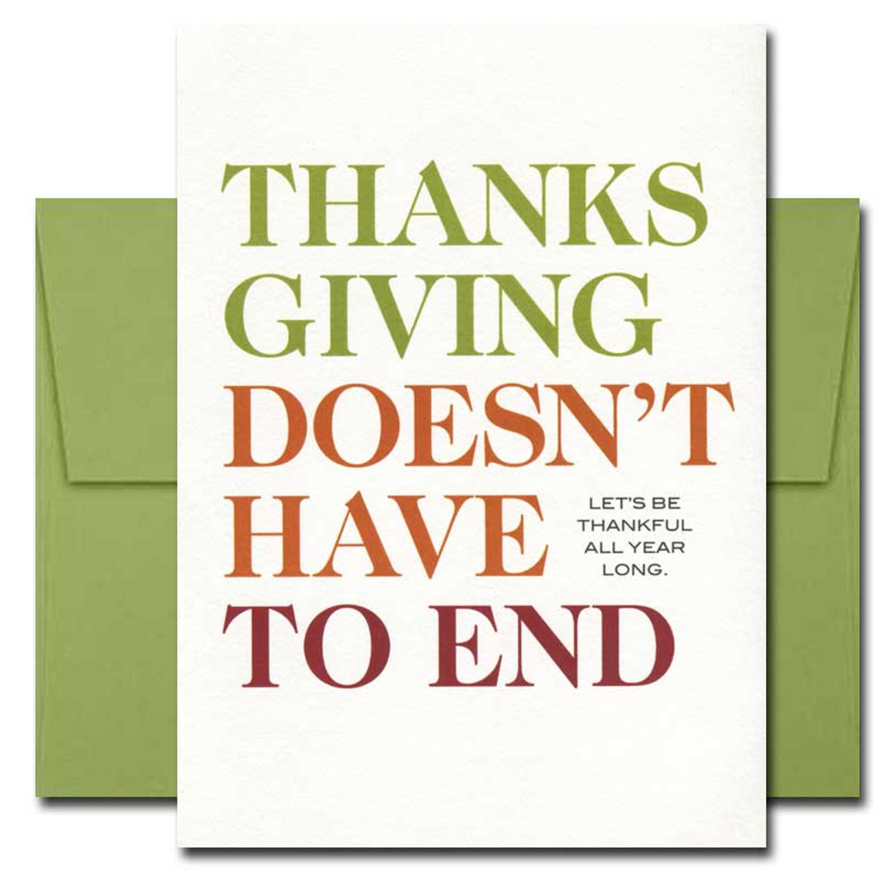 All Year Long Thanksgiving Card: Cover reads: Thanksgiving Doesn't Have to End  Let's Be Thankful All Year Long