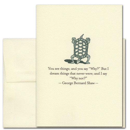 Quotations Card Why Not: Shaw Cover shows vintage style Illustration of a turtle doing a handstand with a quote by George Bernard Shaw reading: You see things; and you say "Why?" But I dream things that never were; and I say "Why Not?