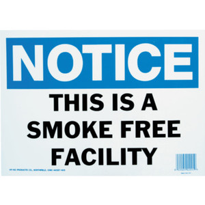 "Notice This Is A Smoke Free Facility" Sign