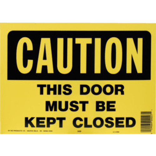 "Caution This Door Must Be Kept Closed" Sign "Caution This Door Must Be Kept Closed" Sign
