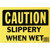 "Caution Slippery When Wet" Sign