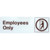 Plastic "Employees Only" Sign