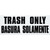 Rubbermaid 4 x 10" "Trash Only" Identification Label