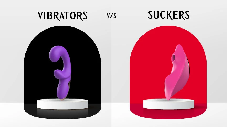 Vibrator vs. Suckers: Which One Is Right for You?