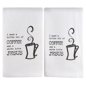 I need a little bit of Coffee and a whole lotta Jesus Kitchen Towel Set