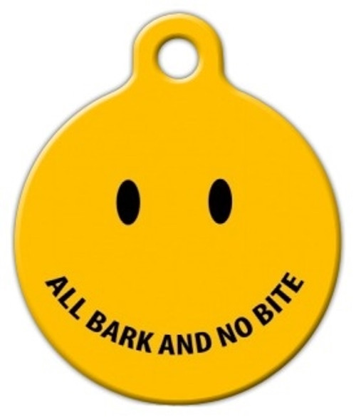 All Bark and No Bite Dog ID Tag