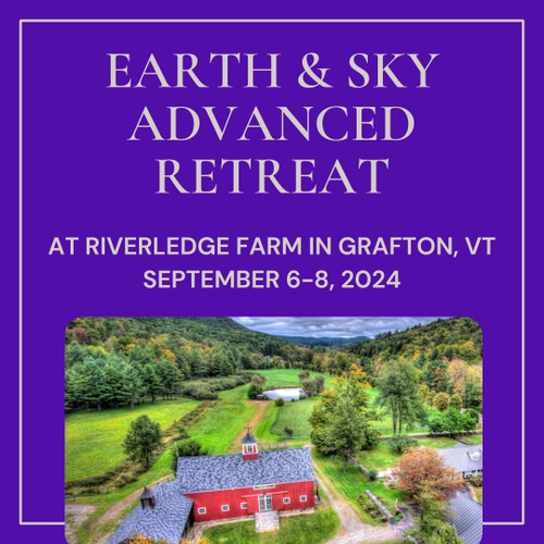 Earth & Sky Advanced Retreat - Grafton, VT - September 6-8, 2024