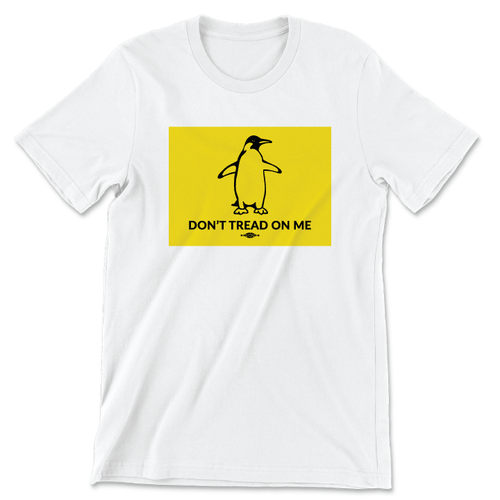 Don't Tread On Me - Penguin (Unisex White Tee)