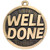 50mm high quality Well Done Medal
