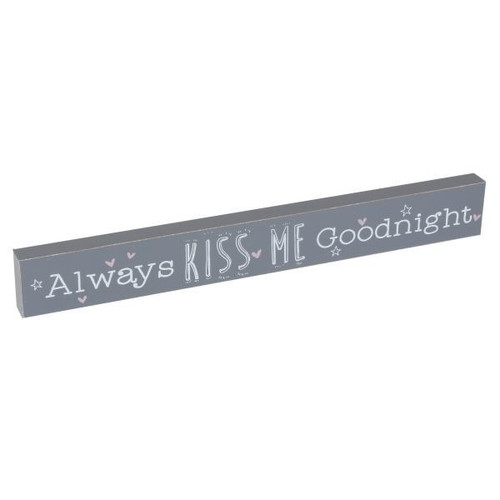 Always Kiss Me Goodnight Quote Sign
