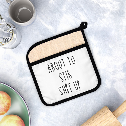 About to stir shit up  - Funny pot holder