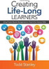 Creating Life-Long Learners - 9781483377193