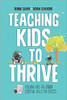 Teaching Kids to Thrive - 9781506326931