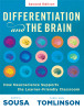 Differentation and the Brain How Neuroscience Supports the Learner-Friendly Classroom (2nd Edition)