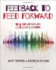 Feedback to Feed Forward - 9781544320229