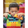 Invitations to Play: Using Play to Build Literacy Skills in Young Learners