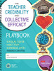 The Teacher Credibility and Collective Efficacy Playbook, Grades K-12 - 9781071812549