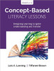 Concept-Based Literacy Lessons: Designing Learning to Ignite Understanding and Transfer, Grades 4-10