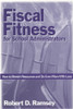 Fiscal Fitness for School Administrators - 9780761976080