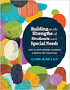 Building on the Strengths of Students with Special Needs