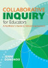 Collaborative Inquiry for Educators - 9781452274416