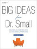 Big Ideas from Dr. Small Grade K-3 Book + Facilitator's Guide: Creating a Comfort Zone for Teaching Mathematics