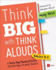 Think Big With Think Alouds, Grades K-5 - 9781506364964