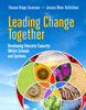 Leading Change Together: Developing Educator Capacity Within Schools and Systems