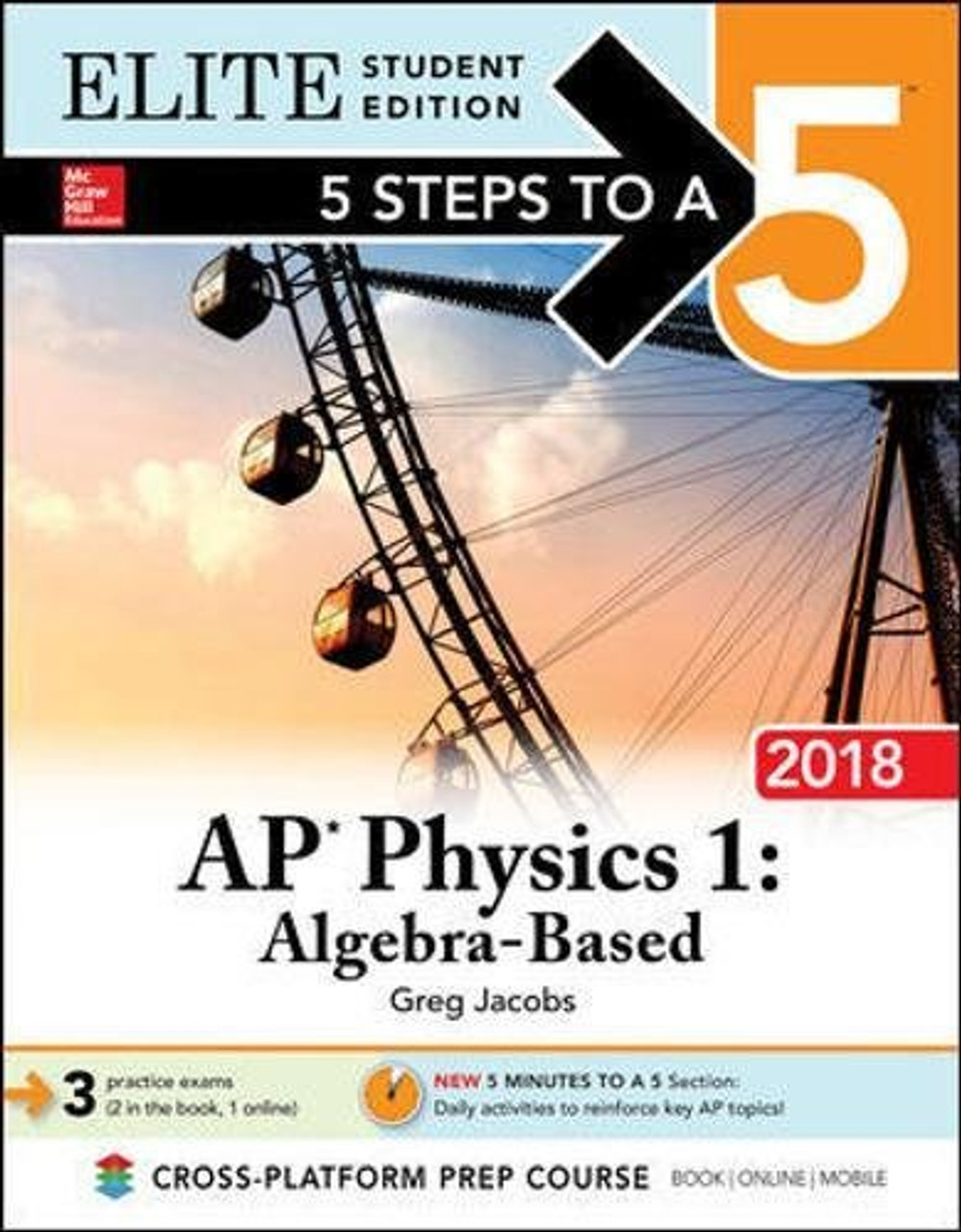 5 Steps to a 5 AP Physics 1 AlgebraBased 9781259863356 Nelson