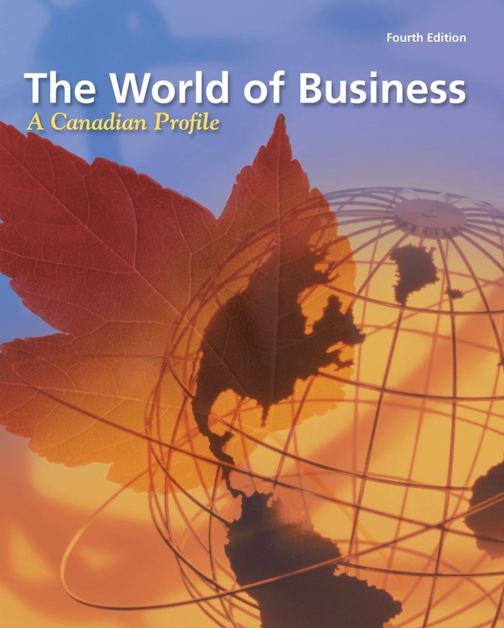 Text,　Business:　4th　Canadian　The　World　Edition　Student　Ed.:　A　of　Fourth　Profile　Book,　Student　Nelson