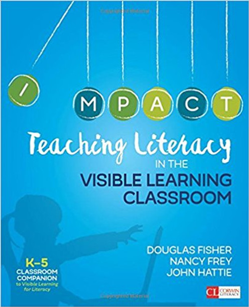 Teaching Literacy in the Visible Learning Classroom, Grades K-5 - 9781506332369