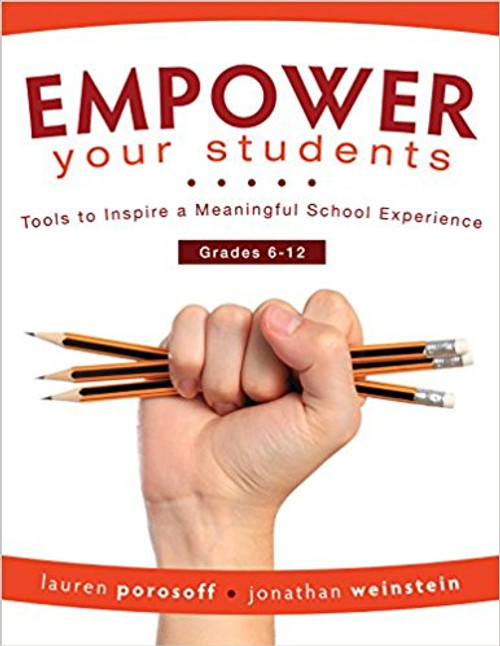 EMPOWER Your Students: Tools to Inspire a Meaningful School Experience, Grades 6-12