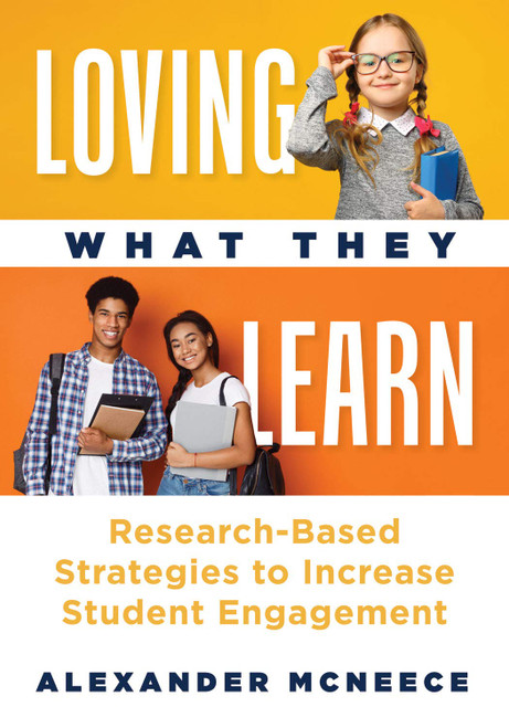 Loving What They Learn: Research-Based Strategies to Increase Student Engagement