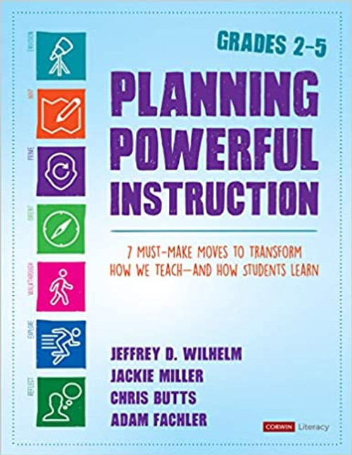Planning Powerful Instruction, Grades 2-5 - 9781544342818