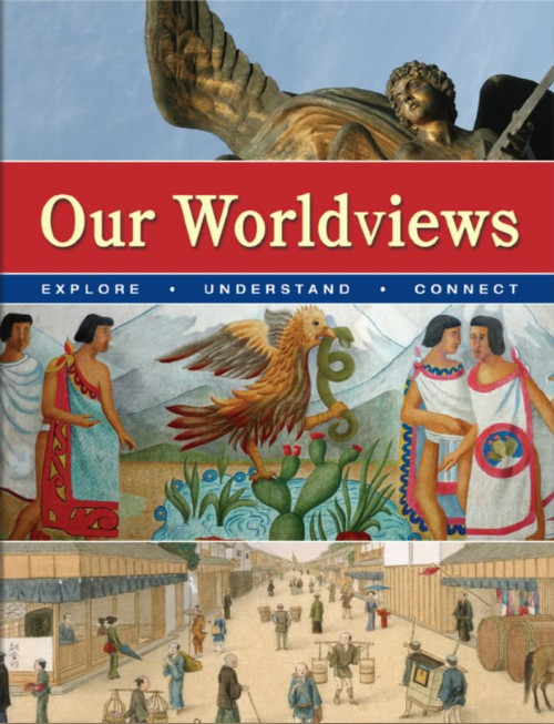 Our Worldviews: Explore, Understand, Connect - Student Ebook (12 Month Online Subscription)