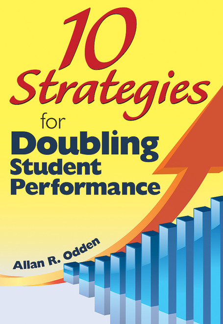 10 Strategies for Doubling Student Performance - 9781412971485